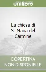 La chiesa di S. Maria del Carmine Di Tendenza