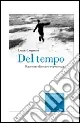 Miglior Prezzo Del tempo. Racconto discorso esperienza