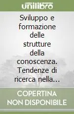 Sviluppo e formazione delle strutture della conoscenza. Tendenze di ricerca nella pedagogia contemporanea Professionale