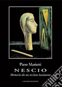Nescio. Memorie da un recinto inesistente Pagamento Sicuro