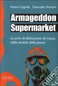 Prezzo Scontato Armageddon supermarket. Le armi di distruzione di massa nella società della paura