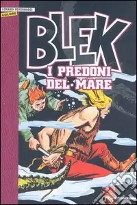 I predoni del mare. Blek Novità