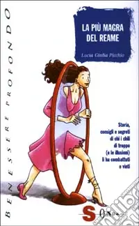La più magra del reame. Storia, consigli e segreti di chi i chili di troppo (e le illusioni) li ha combattuti e vinti Offerta Speciale