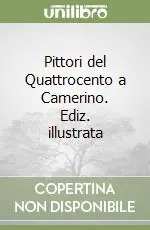 Direttamente Dal Produttore Pittori del Quattrocento a Camerino. Ediz. illustrata