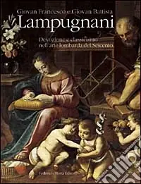 Solo Oggi Giovan Francesco e Giovan Battista Lampugnani. Ediz. illustrata