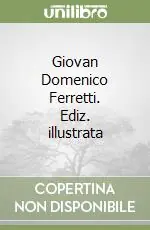 Giovan Domenico Ferretti. Ediz. illustrata Compra Online
