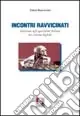 Ultime Pezzi Incontri ravvicinati. Interviste agli specialisti italiani del cinema digitale