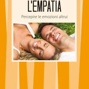 Must-Have L‘empatia. Percepire le emozioni altrui