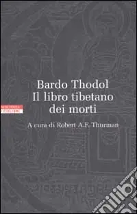 Pagamento Sicuro Bardo Thodol. Il libro tibetano dei morti
