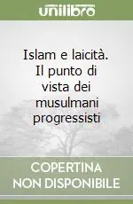 Islam e laicità. Il punto di vista dei musulmani progressisti Compra Oggi Stesso