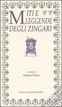 Consegna Rapida Miti e leggende degli zingari