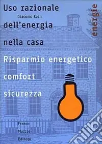Uso razionale dell‘energia nella casa. Risparmio energetico, comfort e sicurezza Nuovo Arrivo