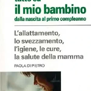 Tutto su il mio bambino dalla nascita al primo compleanno Direttamente Dal Produttore
