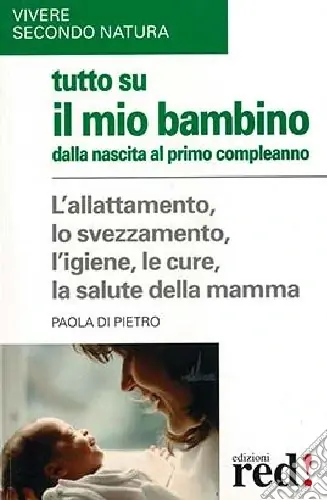 Tutto su il mio bambino dalla nascita al primo compleanno Direttamente Dal Produttore