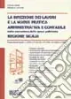 Ultima Occasione La direzione dei lavori e la nuova pratica amministrativa e contabile nell‘esecuzione delle opere pubbliche. Regione Sicilia. Con CD-ROM