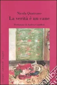 Consegna Rapida La verità è un cane
