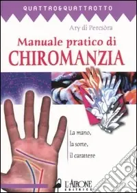 Manuale pratico di chiromanzia Ordina Subito