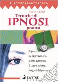 Tecnica di ipnosi pratica Offerta Lampo