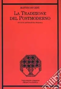 Spedizione Espresso La tradizione del postmoderno. Studi di letteratura italiana