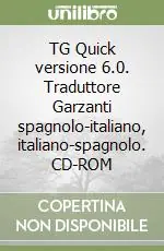 TG Quick versione 6.0. Traduttore Garzanti spagnolo-italiano, italiano-spagnolo. CD-ROM Popolare