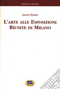 L‘arte alle Esposizioni Riunite di Milano [1895] Vendita Finale