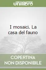 I mosaici. La casa del fauno Bestseller