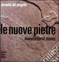 Le nuove pietre. Manufactured stones Professionale