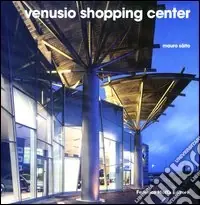 Venusio shopping center. Ediz. illustrata Compra Oggi Stesso