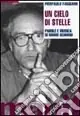 Soddisfatti O Rimborsati Un cielo di stelle. Con CD Audio