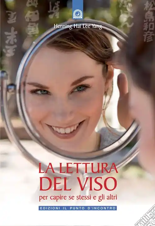 Offerta Del Giorno La lettura del viso. Per capire se stessi e gli altri