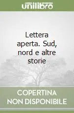Compra Oggi Stesso Lettera aperta. Sud, nord e altre storie
