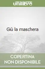 Giù la maschera Affare