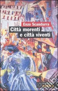Città morenti e città viventi Occasione