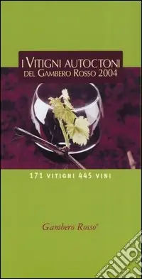 I vitigni autoctoni del Gambero Rosso 2004 Di Tendenza