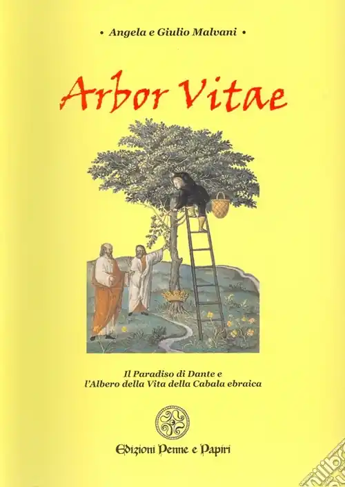 Arbor vitae. Il Paradiso di Dante e l‘albero della vita della cabala ebraica Ultima Occasione