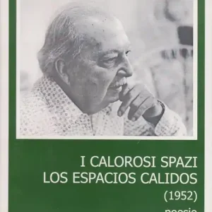 I calorosi spazi. Testo spagnolo a fronte. Ediz. bilingue Ultime Pezzi
