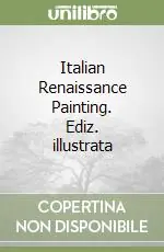 Italian Renaissance Painting. Ediz. illustrata Offerta Lampo