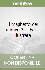 Super Prezzo Il maghetto dei numeri 3+. Ediz. illustrata