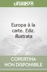 Compra Oggi Stesso Europa à la carte. Ediz. illustrata