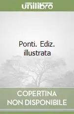 Prezzo Scontato Ponti. Ediz. illustrata