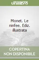 Monet. Le ninfee. Ediz. illustrata Compra Adesso