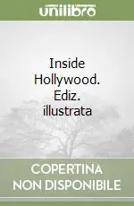 Inside Hollywood. Ediz. illustrata Popolare