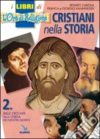 Cristiani nella storia. Per la Scuola media (2) Must-Have