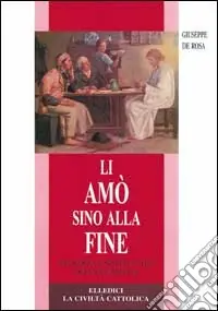 Li amò sino alla fine. Teologia e spiritualità dell‘eucaristia Affare