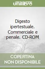 Digesto ipertestuale. Commerciale e penale. CD-ROM Bestseller