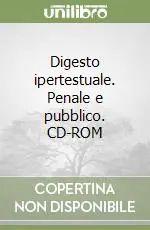 Digesto ipertestuale. Penale e pubblico. CD-ROM Sconto