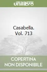 Professionale Casabella. Vol. 713