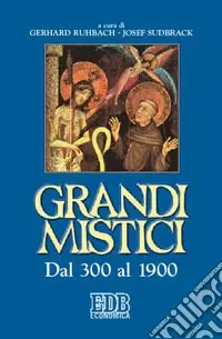 Grandi mistici. Dal 300 al 1900 Prezzo Conveniente