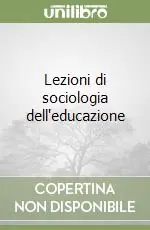 Lezioni di sociologia dell‘educazione Scelto Dai Clienti