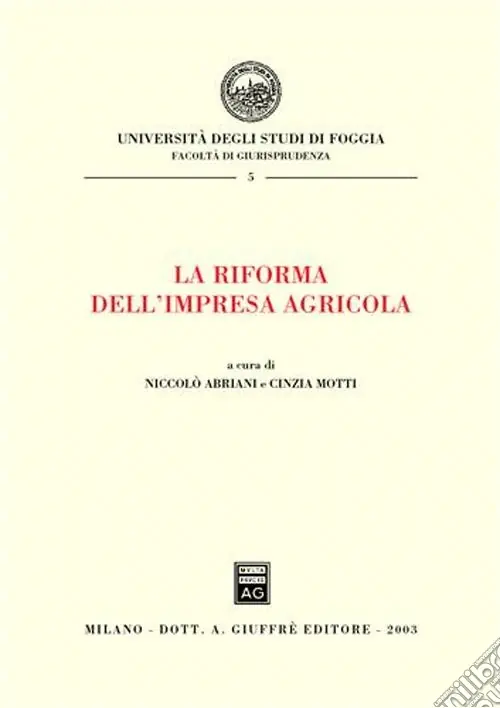 La riforma dell‘impresa agricola. Atti del Convegno (Foggia, 25-26 gennaio 2002) Compra Online